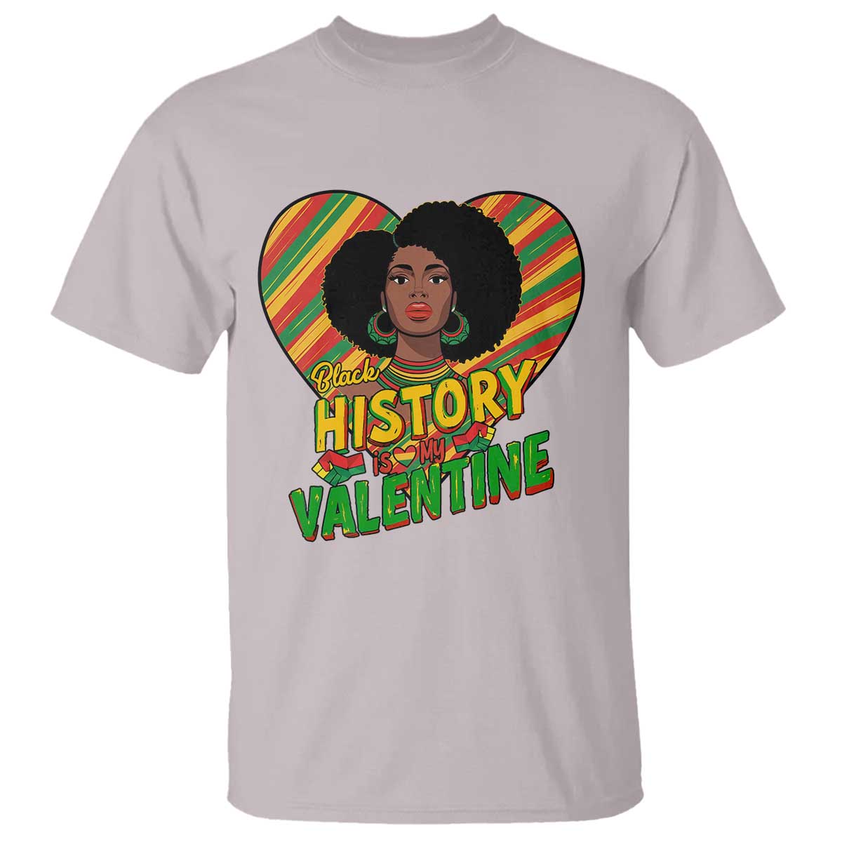 Black History Is My Valentine T Shirt Gift For Black Women TS12 Ice Gray Print Your Wear