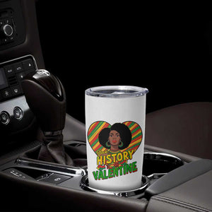 Black History Is My Valentine Tumbler Cup Gift For Black Women TS12 Print Your Wear