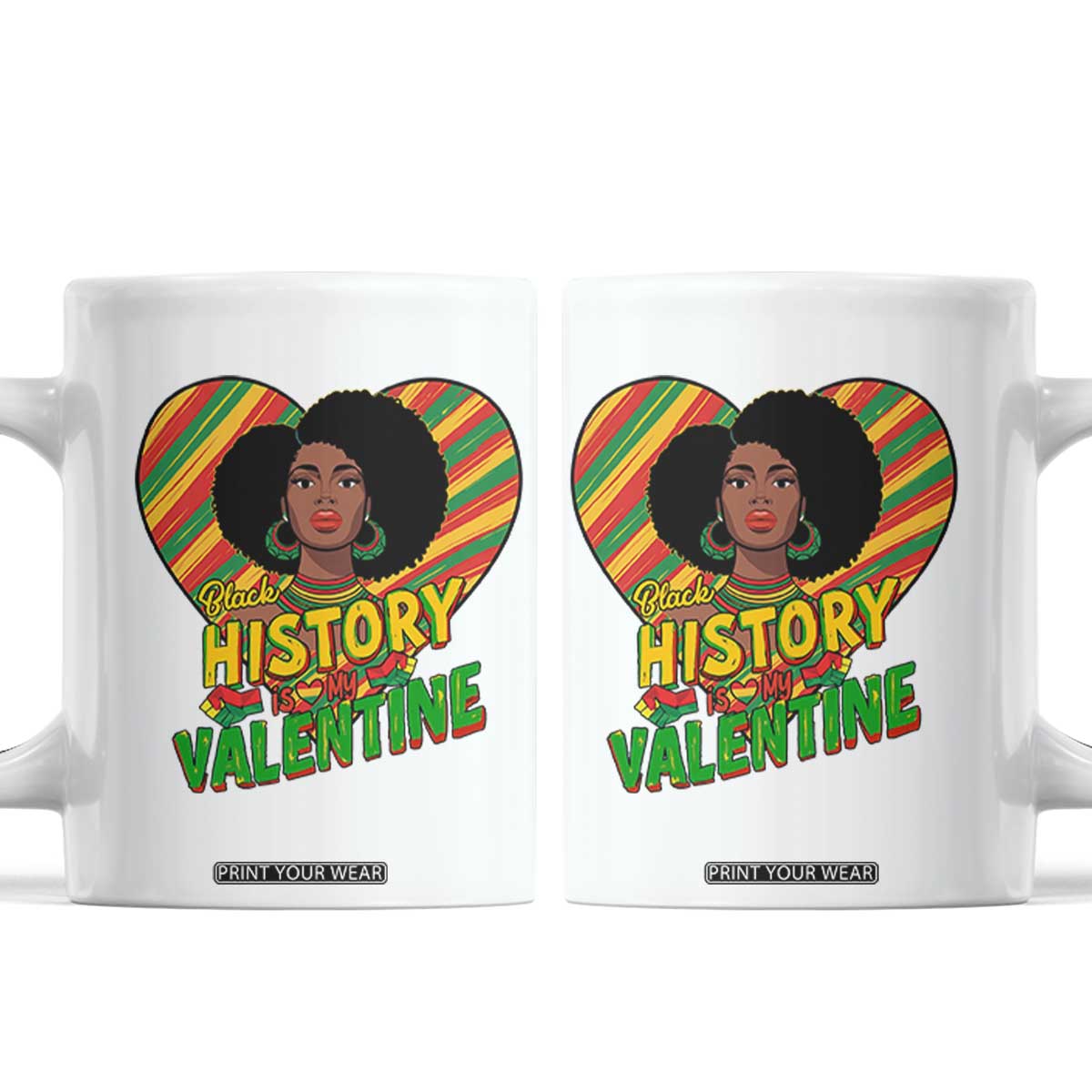Black History Is My Valentine Coffee Mug Gift For Black Women TS12 White Print Your Wear