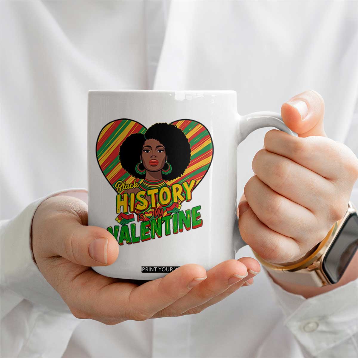 Black History Is My Valentine Coffee Mug Gift For Black Women TS12 Print Your Wear