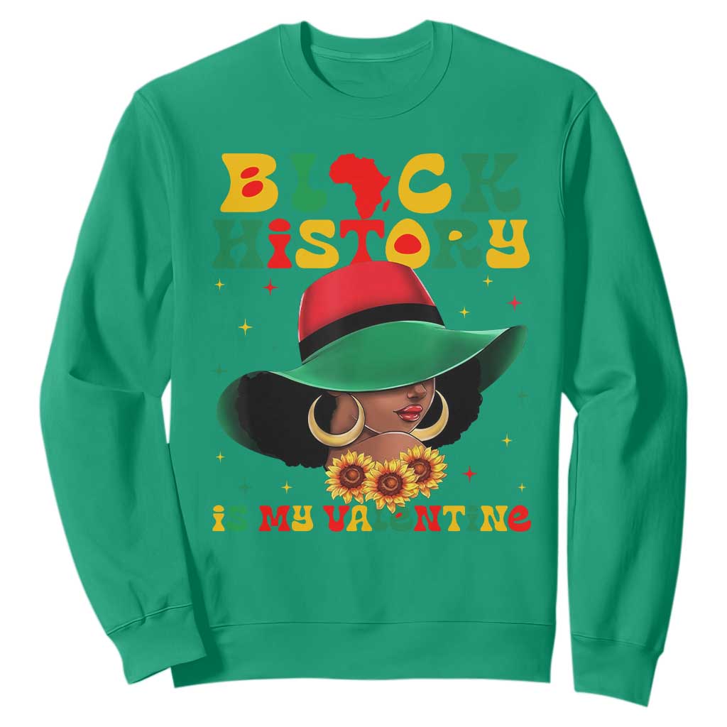 Black History Is My Valentine Sweatshirt Women Gift For February TS12 Irish Green Print Your Wear