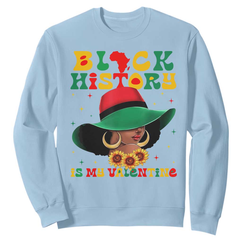 Black History Is My Valentine Sweatshirt Women Gift For February TS12 Light Blue Print Your Wear