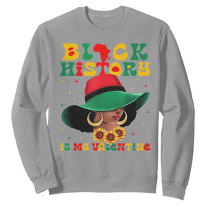 Black History Is My Valentine Sweatshirt Women Gift For February TS12 Sport Gray Print Your Wear