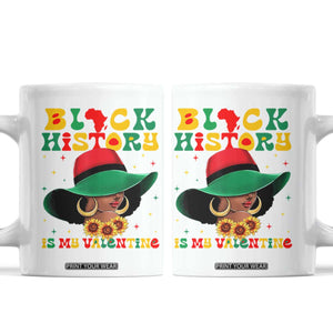 Black History Is My Valentine Coffee Mug Women Gift For February TS12 White Print Your Wear