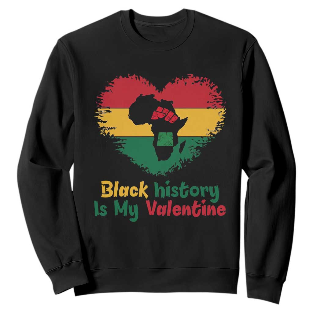 African American Women Pride Sweatshirt Black History Is My Valentine TS12 Black Print Your Wear