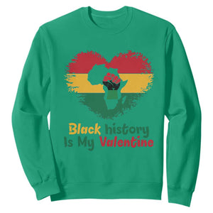 African American Women Pride Sweatshirt Black History Is My Valentine TS12 Irish Green Print Your Wear