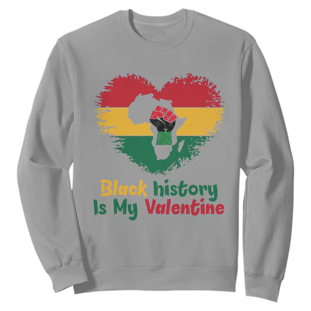 African American Women Pride Sweatshirt Black History Is My Valentine TS12 Sport Gray Print Your Wear