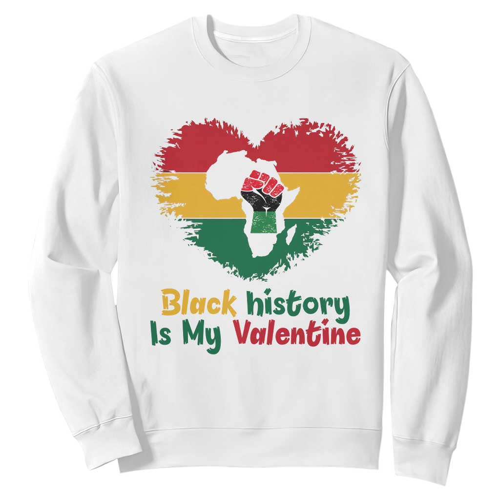 African American Women Pride Sweatshirt Black History Is My Valentine TS12 White Print Your Wear