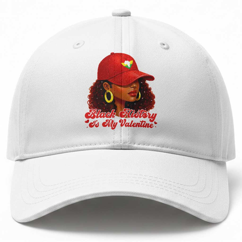 Black History Is My Valentine Baseball Cap Melanin Pride Valentines Day Gift TS12 Print Your Wear