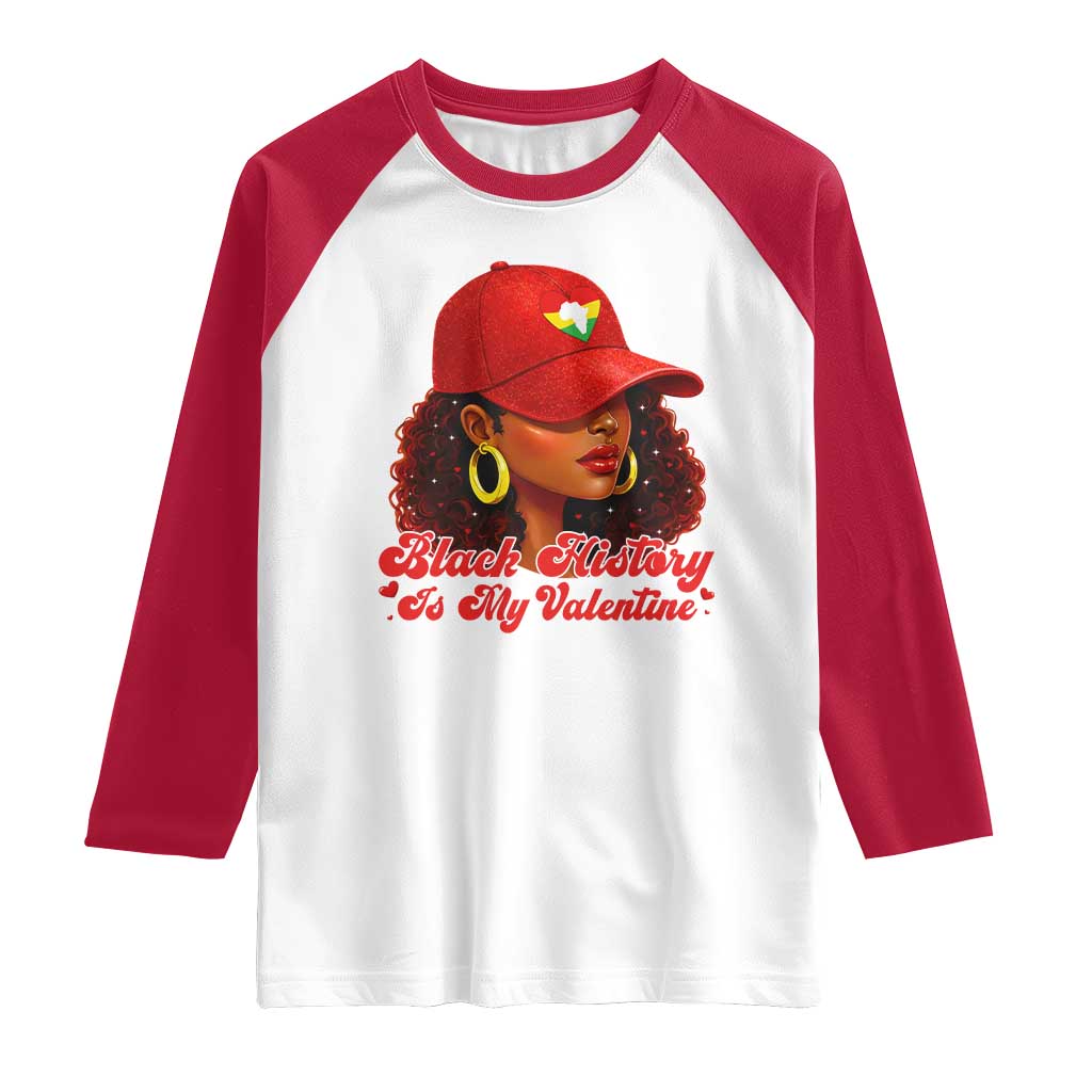 Black History Is My Valentine Raglan Shirt Melanin Pride Valentines Day Gift TS12 White Red Print Your Wear