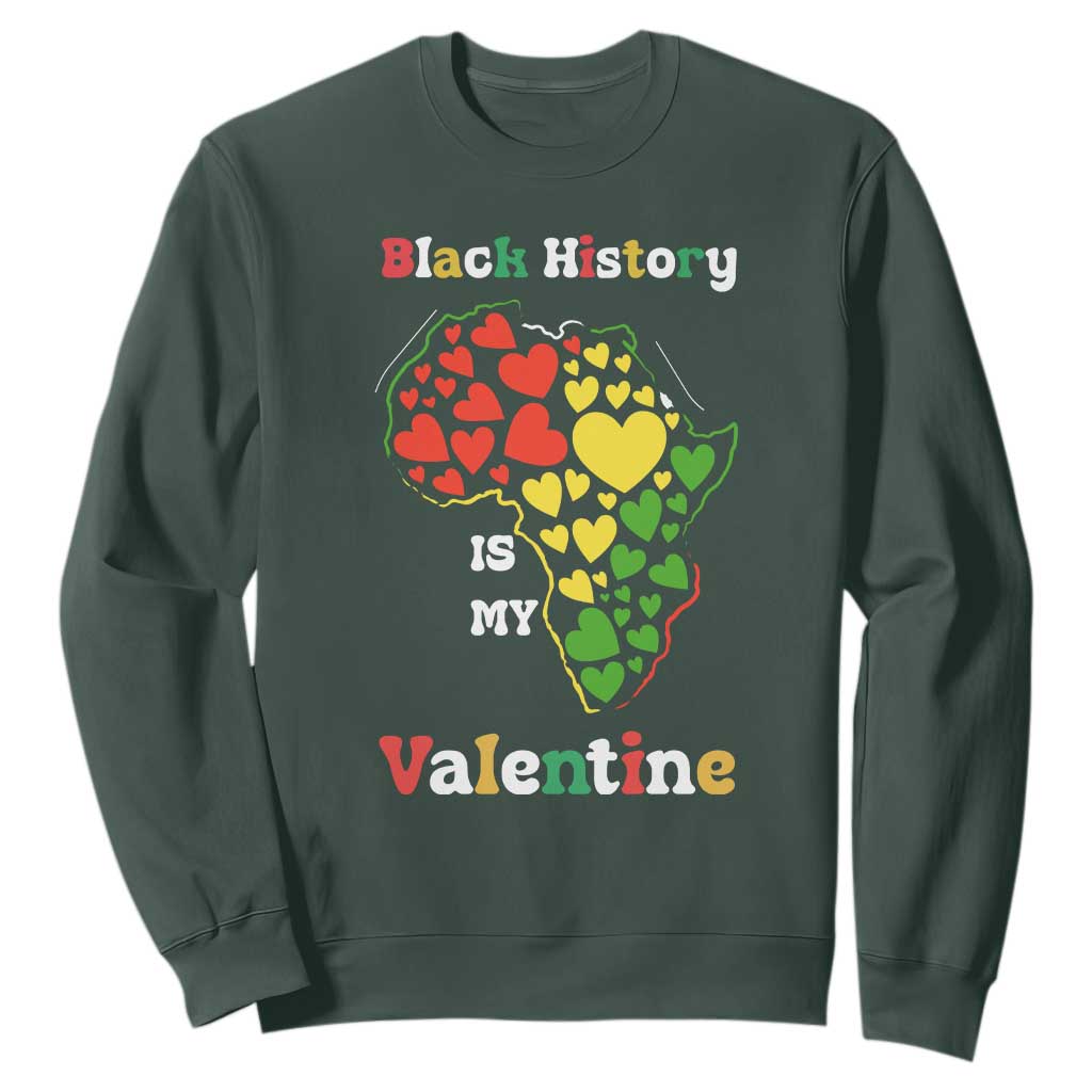 Melanin Queen Black History Month Sweatshirt Is My Valentine TS12 Dark Forest Green Print Your Wear