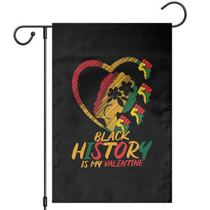 Black History Is My Valentine Garden Flag Gift For Melanin Queen TS12 Black Print Your Wear