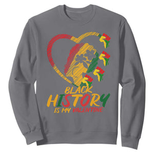 Black History Is My Valentine Sweatshirt Gift For Melanin Queen TS12 Charcoal Print Your Wear