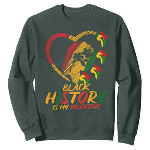 Black History Is My Valentine Sweatshirt Gift For Melanin Queen TS12 Dark Forest Green Print Your Wear