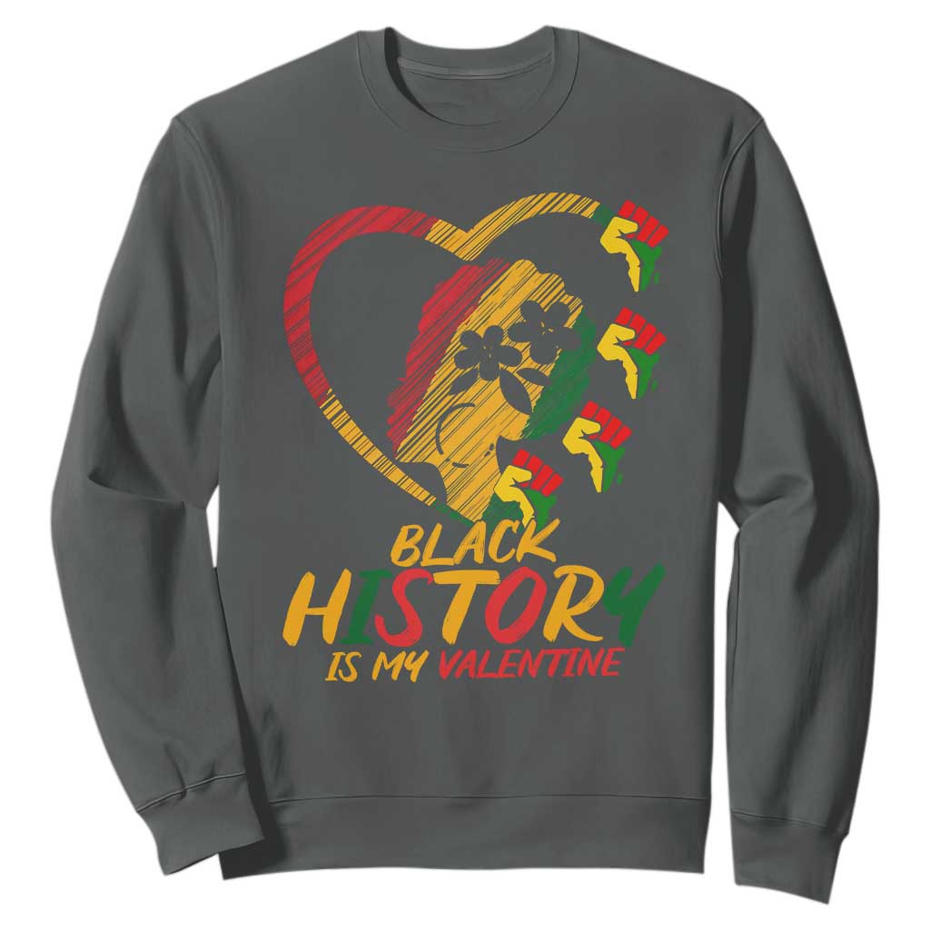 Black History Is My Valentine Sweatshirt Gift For Melanin Queen TS12 Dark Heather Print Your Wear