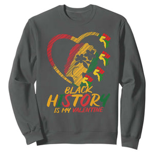 Black History Is My Valentine Sweatshirt Gift For Melanin Queen TS12 Dark Heather Print Your Wear