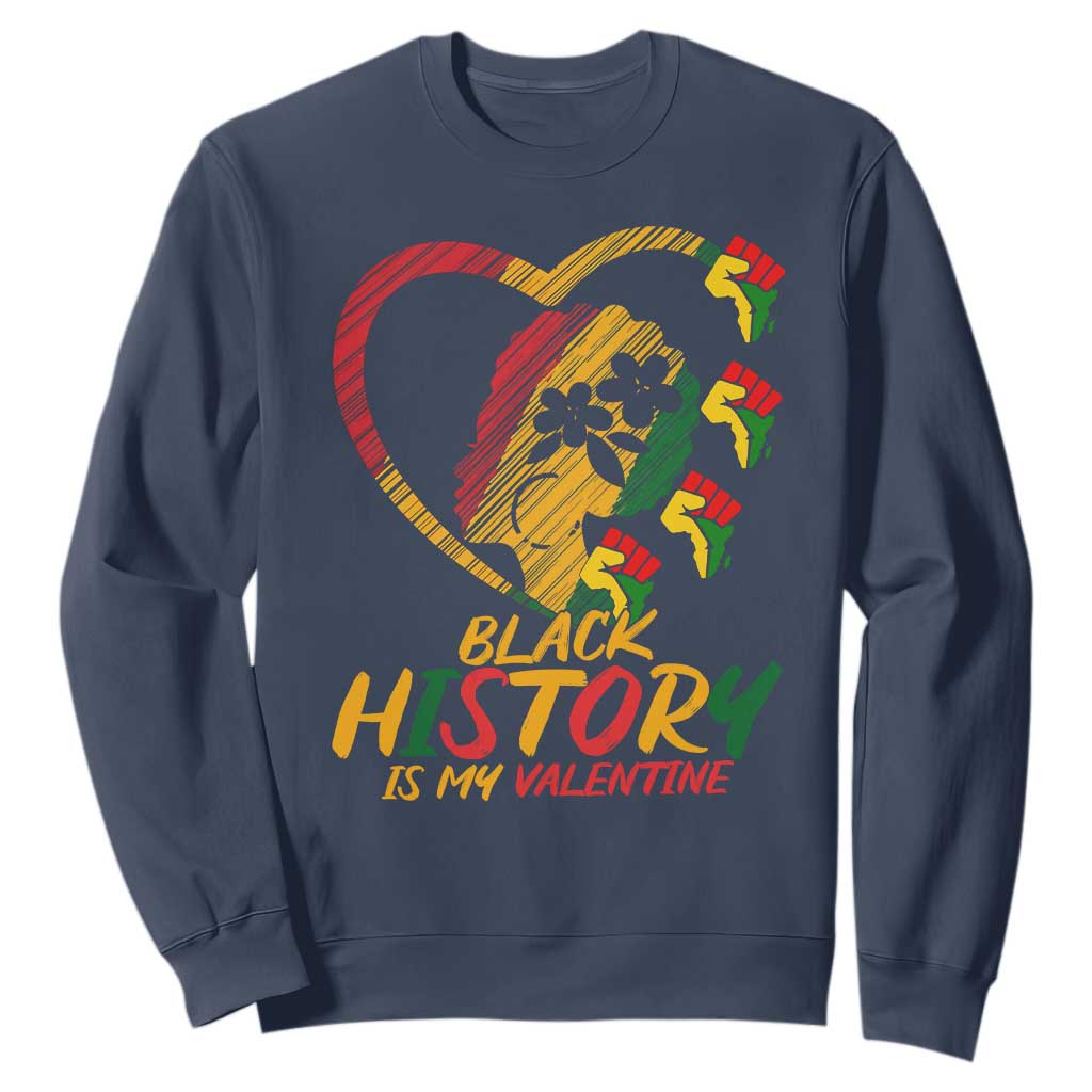 Black History Is My Valentine Sweatshirt Gift For Melanin Queen TS12 Navy Print Your Wear
