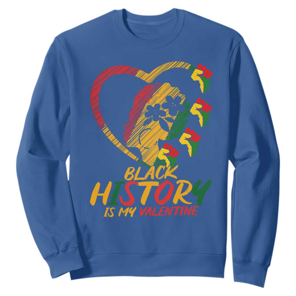 Black History Is My Valentine Sweatshirt Gift For Melanin Queen TS12 Royal Blue Print Your Wear