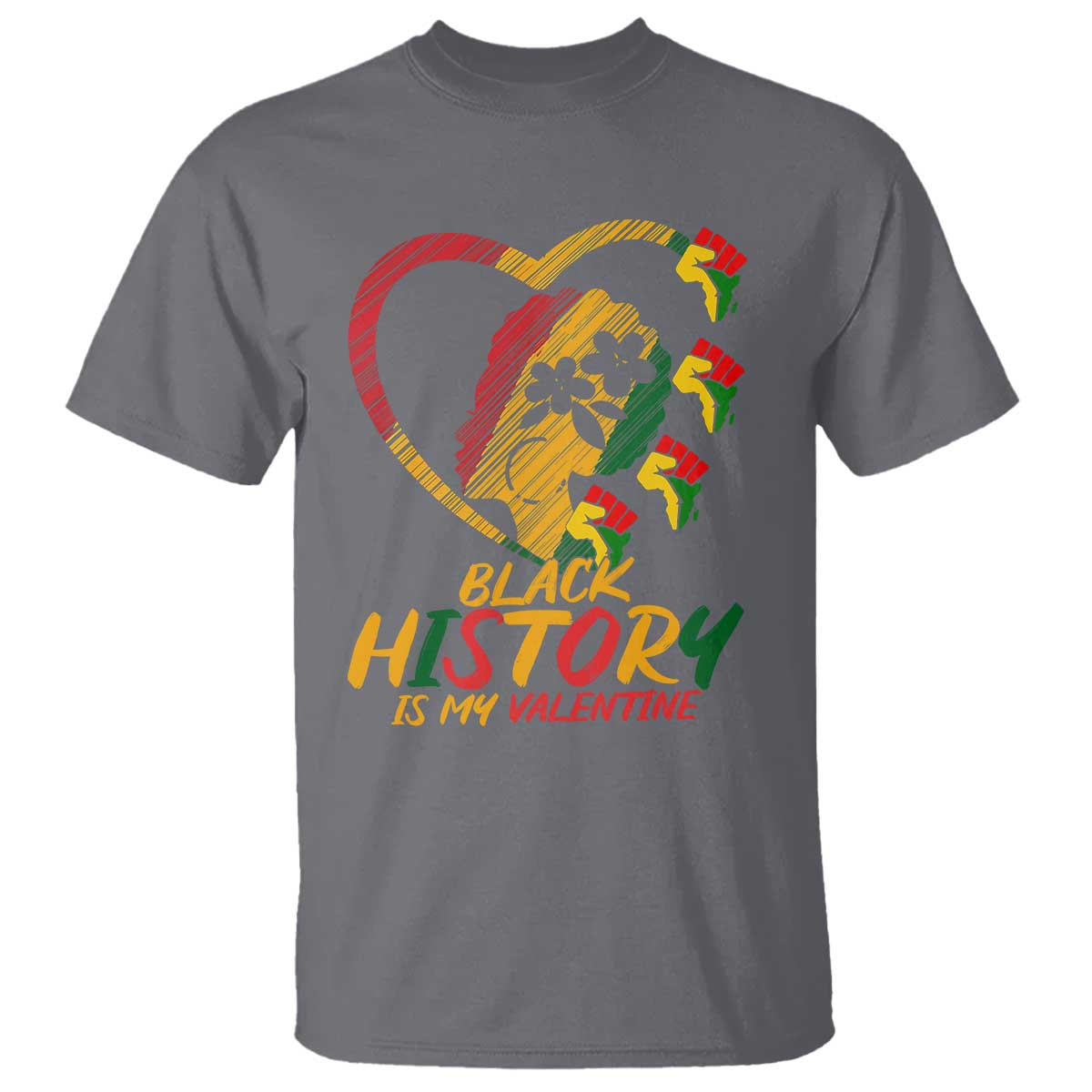 Black History Is My Valentine T Shirt Gift For Melanin Queen TS12 Charcoal Print Your Wear