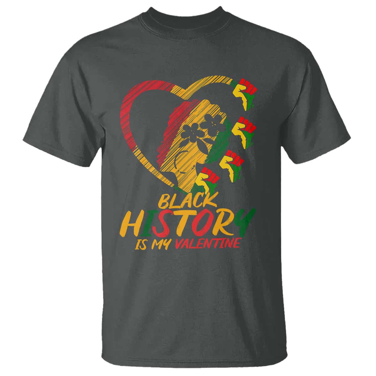 Black History Is My Valentine T Shirt Gift For Melanin Queen TS12 Dark Heather Print Your Wear