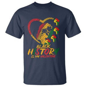 Black History Is My Valentine T Shirt Gift For Melanin Queen TS12 Navy Print Your Wear