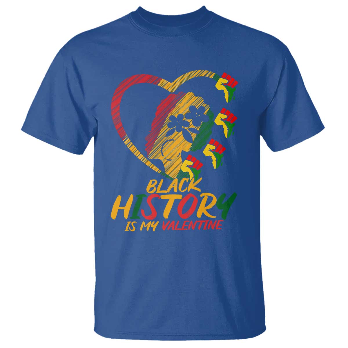 Black History Is My Valentine T Shirt Gift For Melanin Queen TS12 Royal Blue Print Your Wear