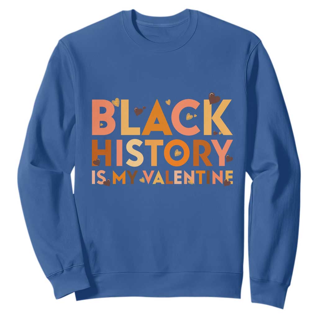 Black History Is My Valentine Sweatshirt African American Women Pride TS12 Royal Blue Print Your Wear