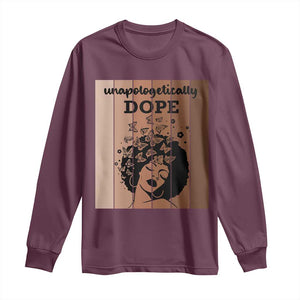 Inspirational Black Women Gift Long Sleeve Shirt Unapologetically Dope TS12 Maroon Print Your Wear