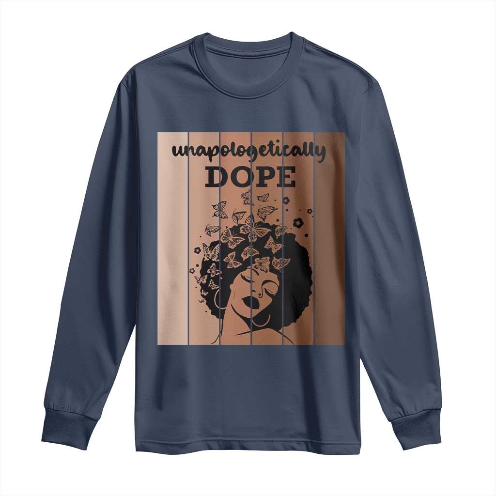 Inspirational Black Women Gift Long Sleeve Shirt Unapologetically Dope TS12 Navy Print Your Wear