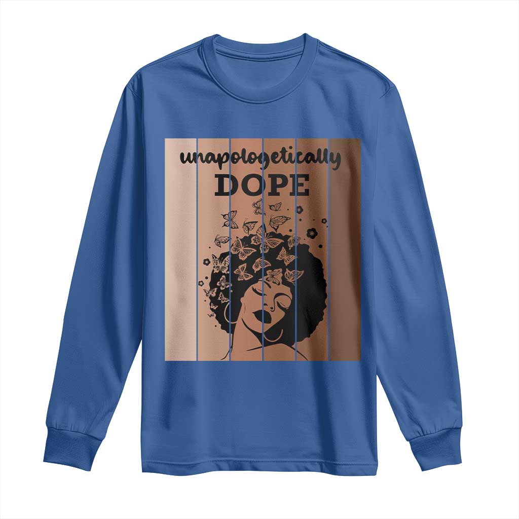 Inspirational Black Women Gift Long Sleeve Shirt Unapologetically Dope TS12 Royal Blue Print Your Wear