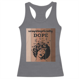 Inspirational Black Women Gift Racerback Tank Top Unapologetically Dope TS12 Charcoal Print Your Wear