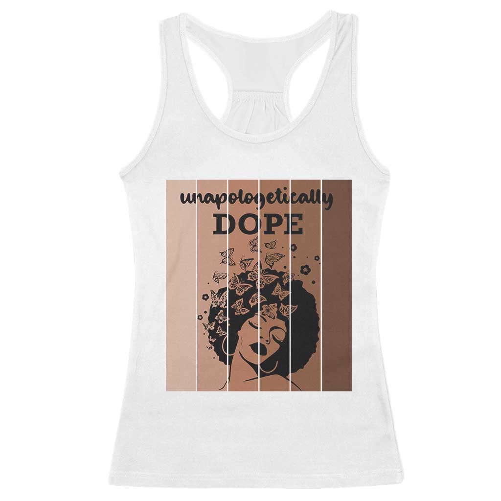 Inspirational Black Women Gift Racerback Tank Top Unapologetically Dope TS12 White Print Your Wear