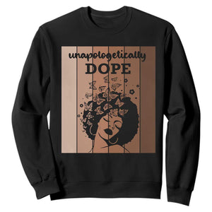 Inspirational Black Women Gift Sweatshirt Unapologetically Dope TS12 Black Print Your Wear