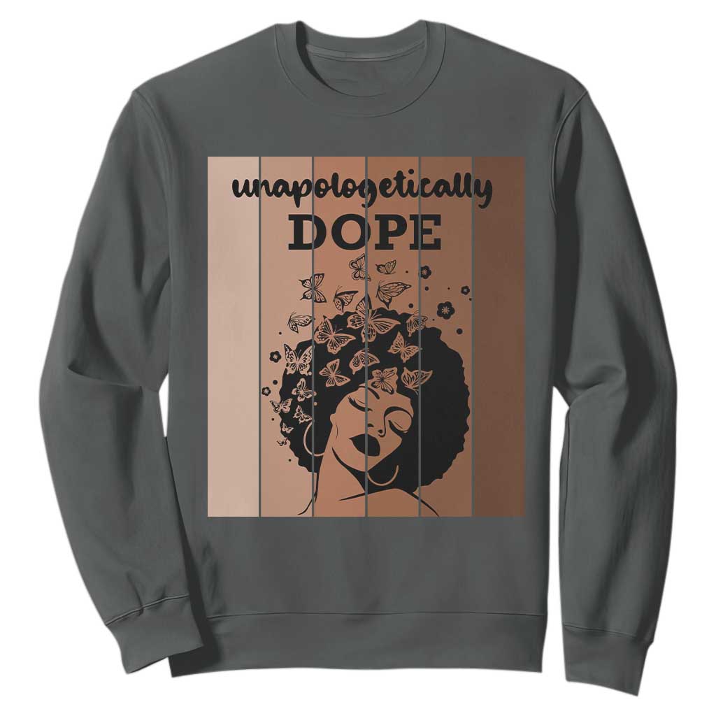 Inspirational Black Women Gift Sweatshirt Unapologetically Dope TS12 Dark Heather Print Your Wear