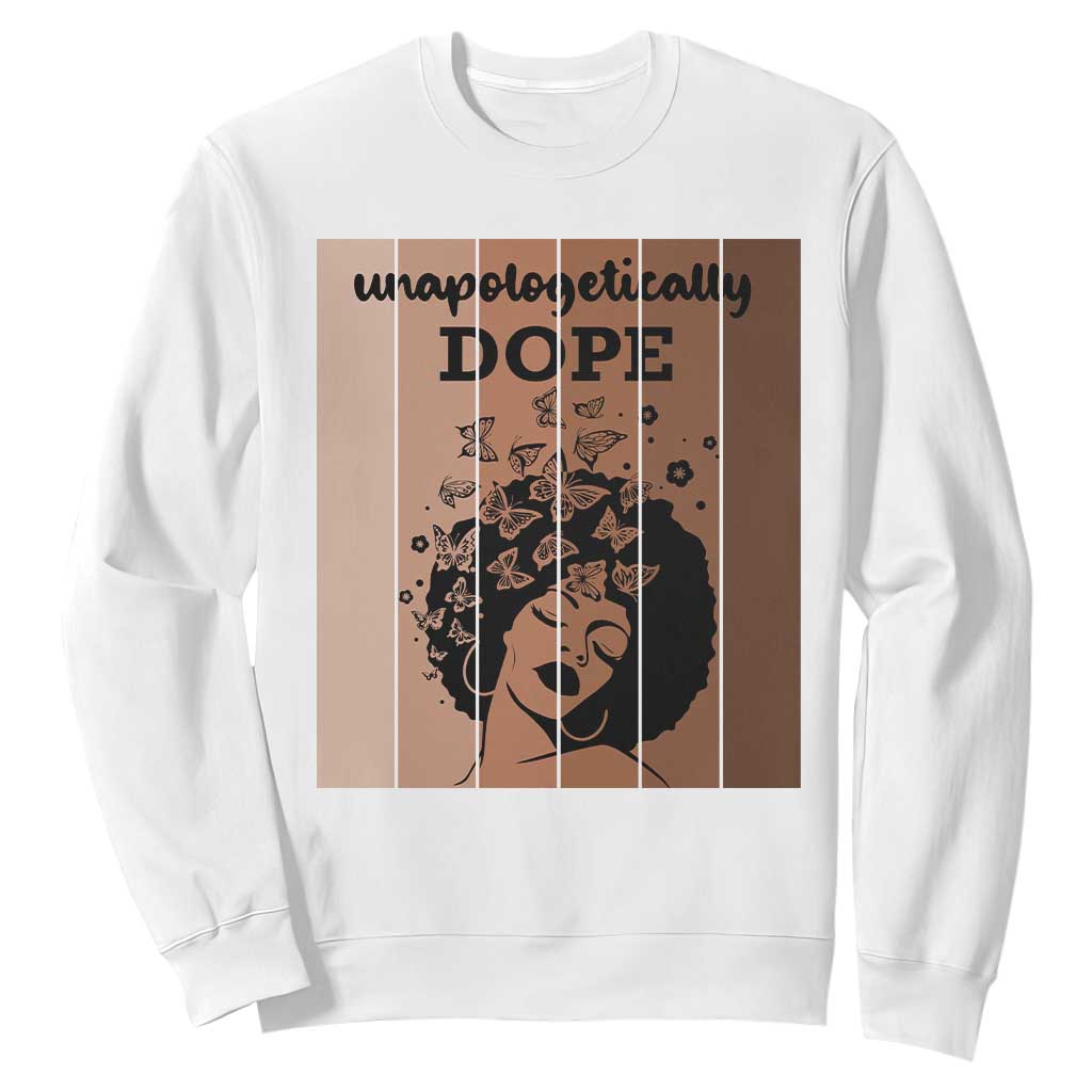 Inspirational Black Women Gift Sweatshirt Unapologetically Dope TS12 White Print Your Wear