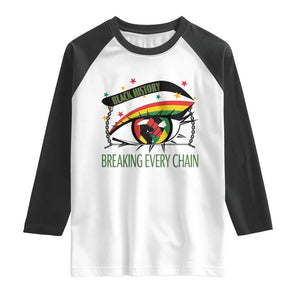 Breaking Every Chain Raglan Shirt Black History Month Freedom Gift TS12 White Black Print Your Wear
