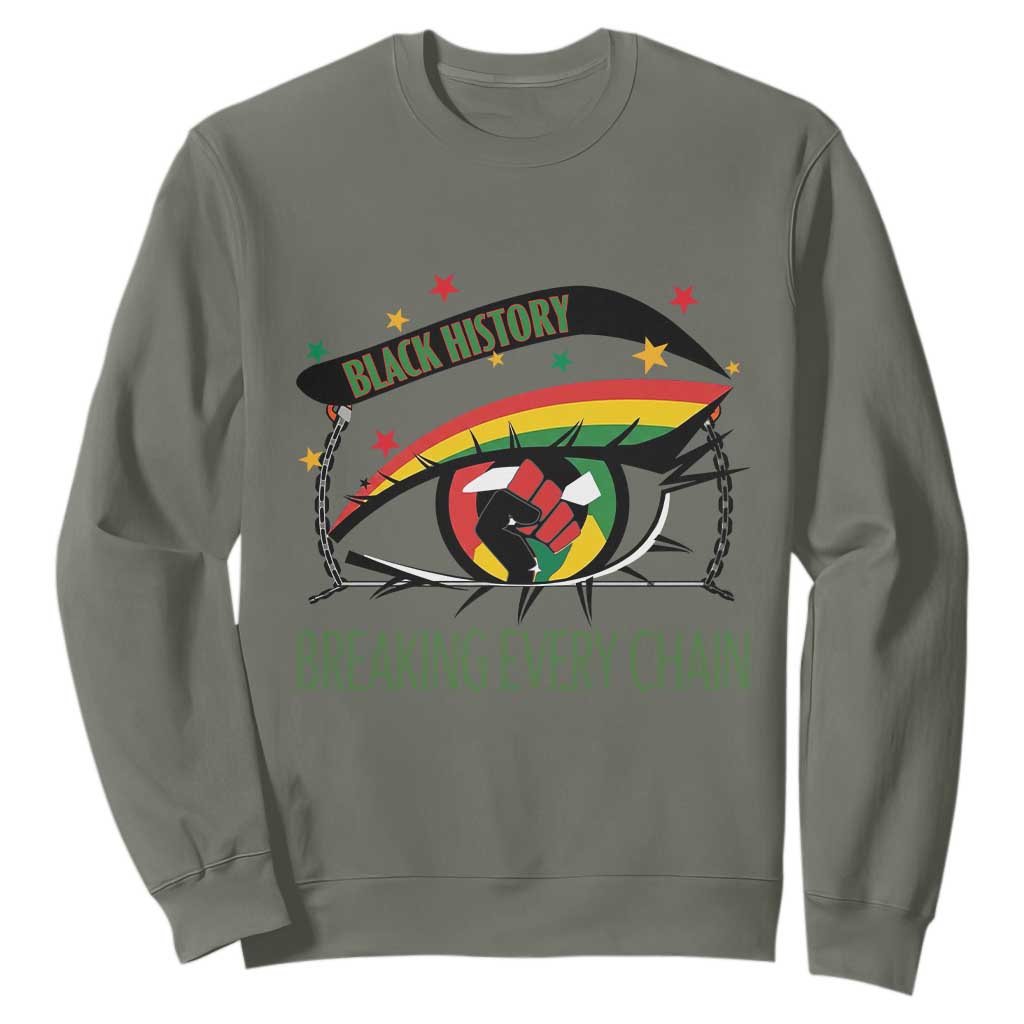 Breaking Every Chain Sweatshirt Black History Month Freedom Gift TS12 Military Green Print Your Wear
