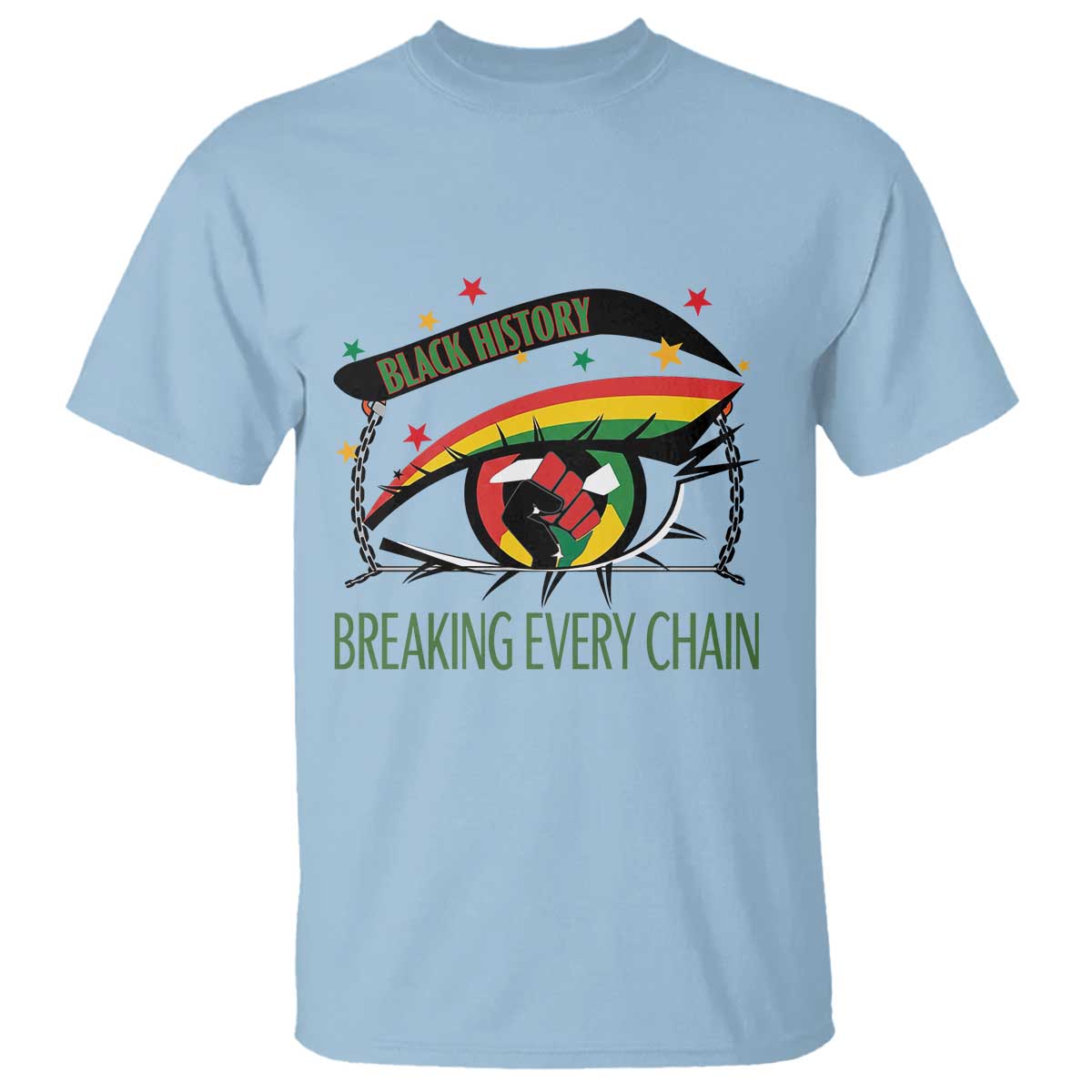 Breaking Every Chain T Shirt Black History Month Freedom Gift TS12 Light Blue Print Your Wear