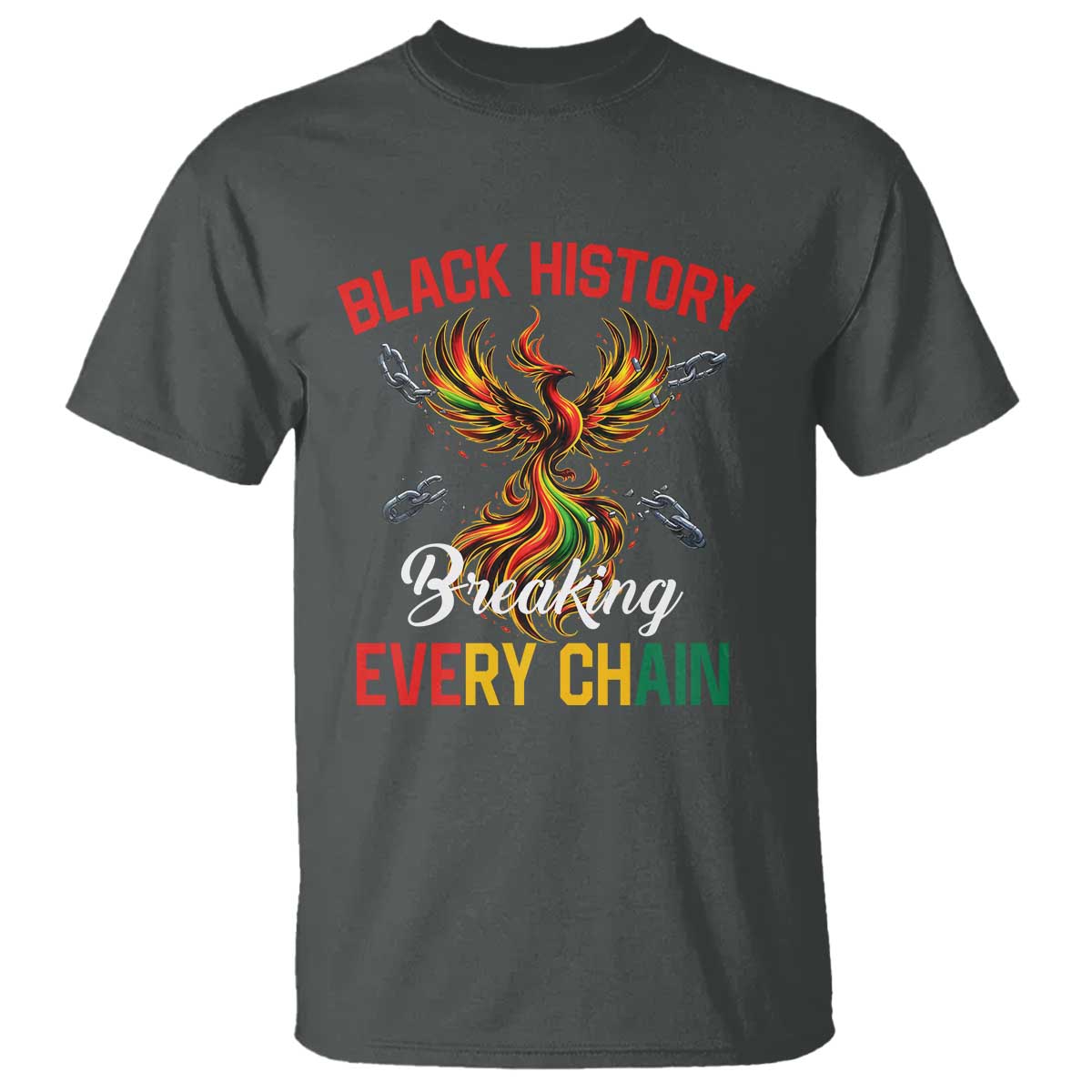 Phoenix Rising Breaking Every Chain T Shirt Black History Month Freedom Gift TS12 Dark Heather Print Your Wear