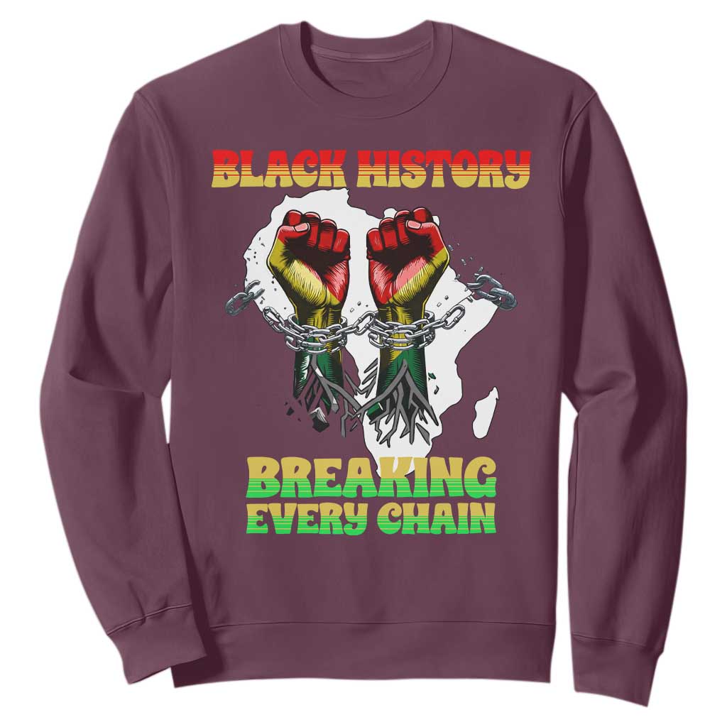 African American Civil Rights Gift Sweatshirt Breaking Every Chain TS12 Maroon Print Your Wear