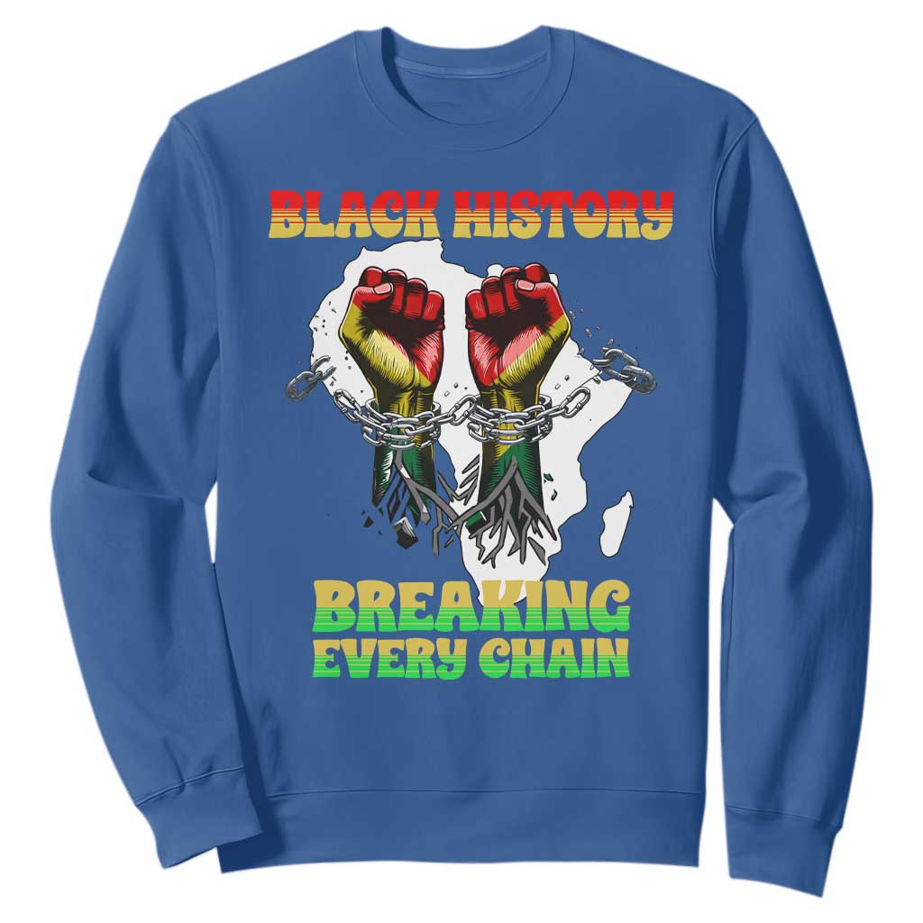 African American Civil Rights Gift Sweatshirt Breaking Every Chain TS12 Royal Blue Print Your Wear