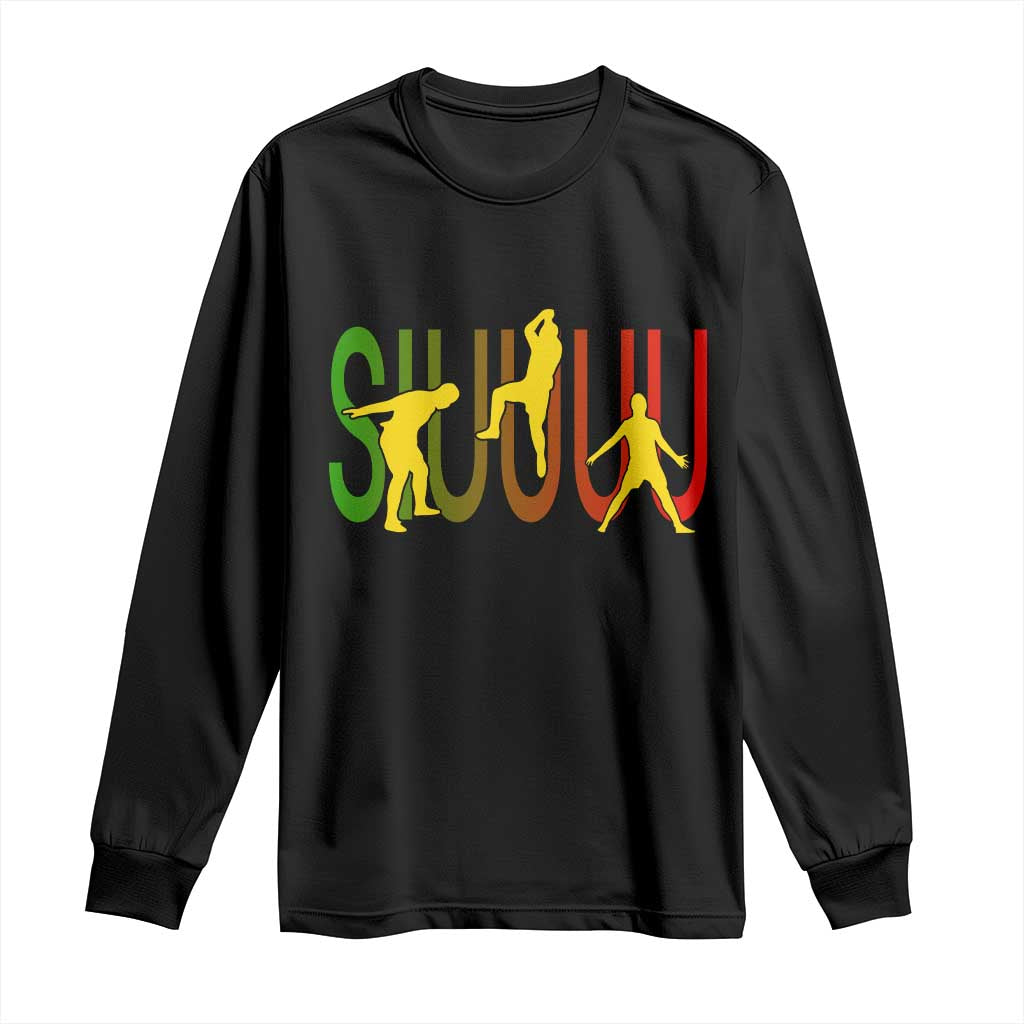 Funny Game Day Soccer Celebration Gift Long Sleeve Shirt Siuuuu TS12 Black Print Your Wear