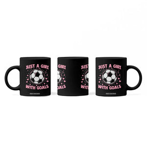 Just A Girl With Goals Coffee Mug Soccer Player Girl TS12 Print Your Wear