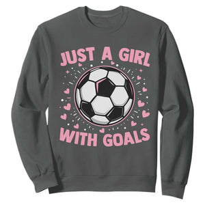 Just A Girl With Goals Sweatshirt Soccer Player Girl TS12 Dark Heather Print Your Wear