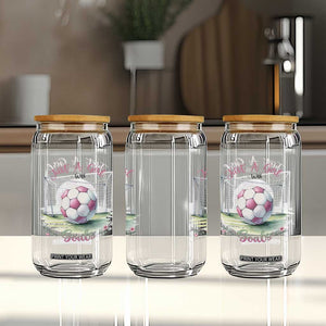 Just A Girl With Goals Glass Can Soccer Gift For Her TS12 Print Your Wear