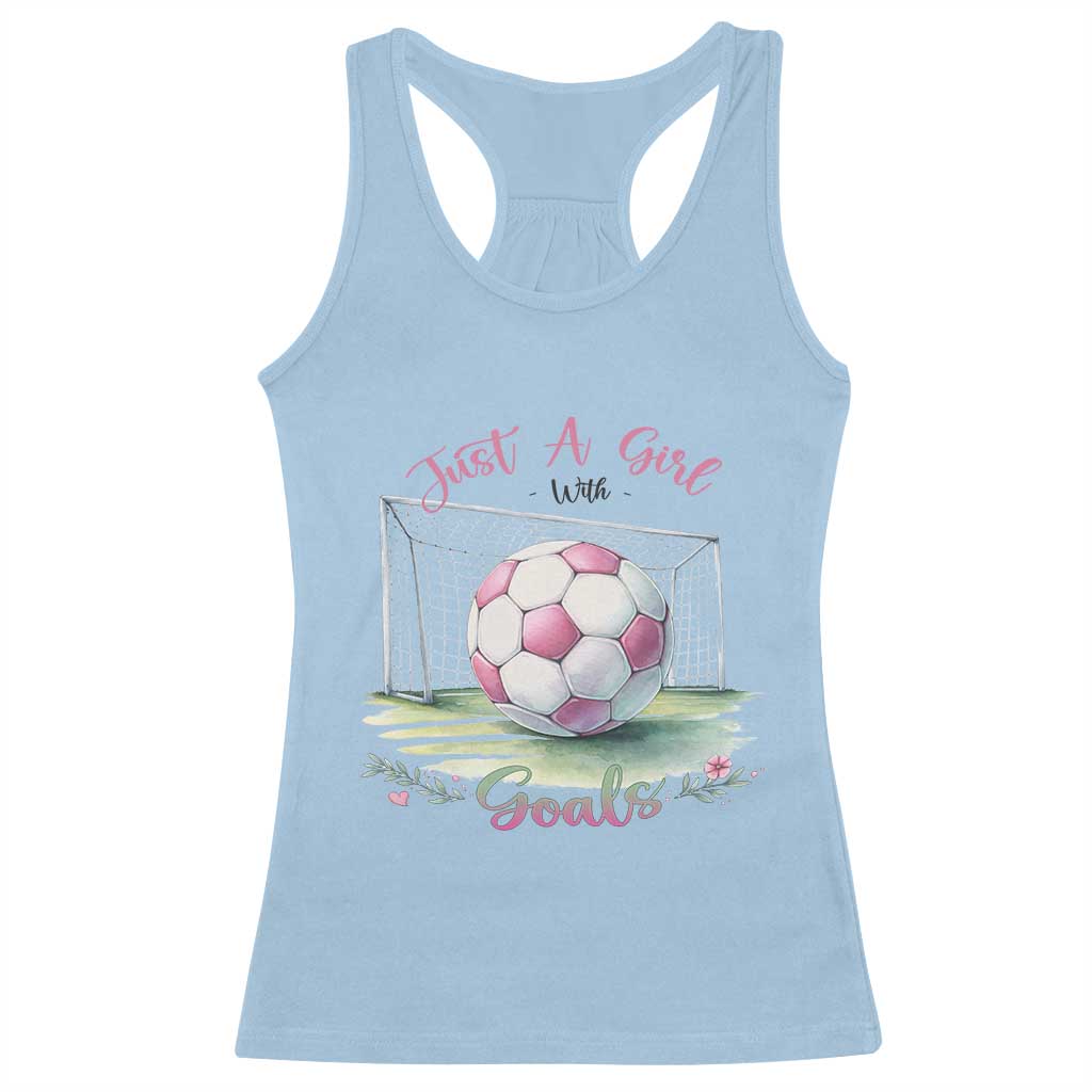 Just A Girl With Goals Racerback Tank Top Soccer Gift For Her TS12 Light Blue Print Your Wear