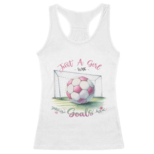 Just A Girl With Goals Racerback Tank Top Soccer Gift For Her TS12 White Print Your Wear