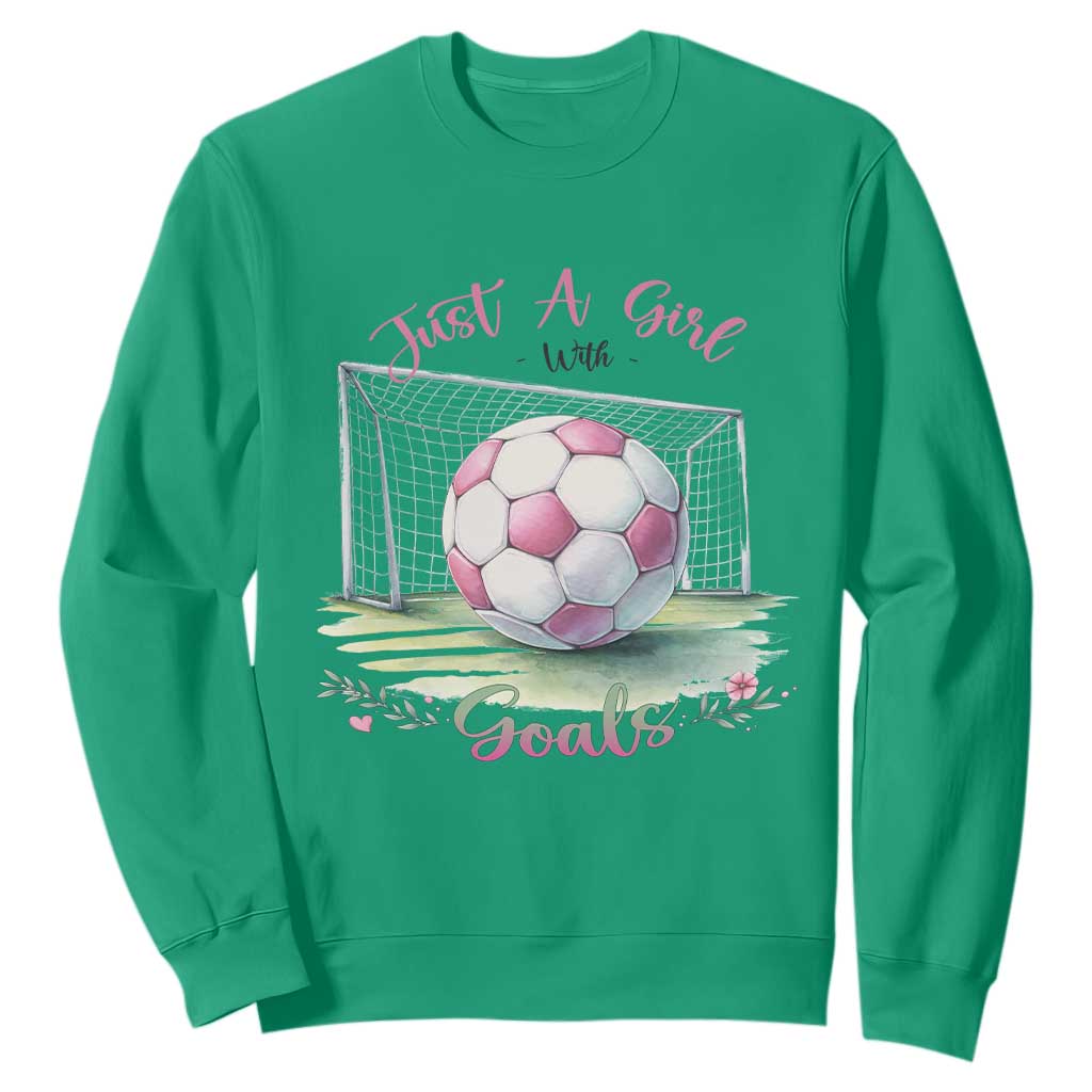 Just A Girl With Goals Sweatshirt Soccer Gift For Her TS12 Irish Green Print Your Wear