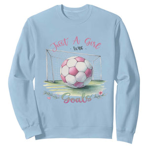 Just A Girl With Goals Sweatshirt Soccer Gift For Her TS12 Light Blue Print Your Wear