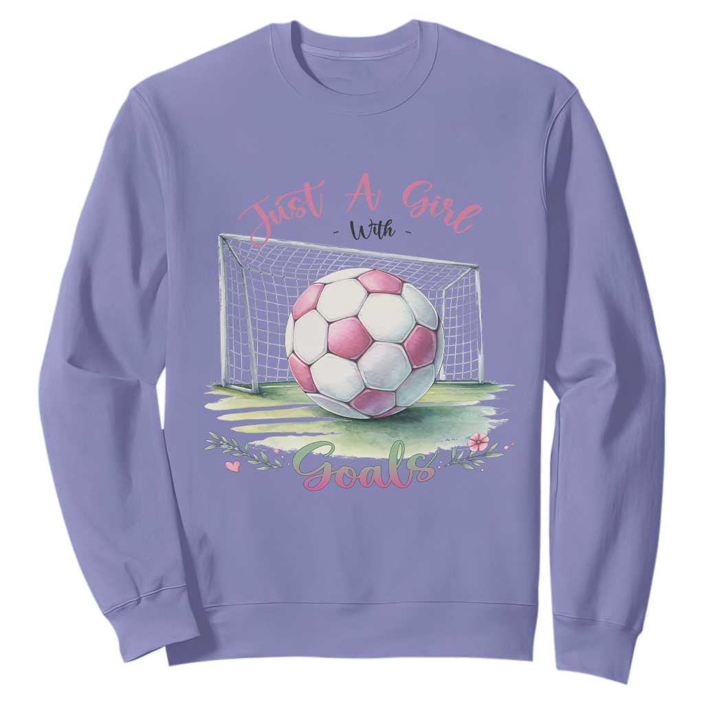 Just A Girl With Goals Sweatshirt Soccer Gift For Her TS12 Violet Print Your Wear